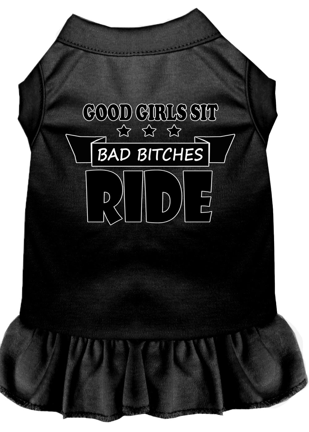 Pet Dog & Cat Dress Screen Printed, "Good Girls Sit, Bad Bitches Ride"