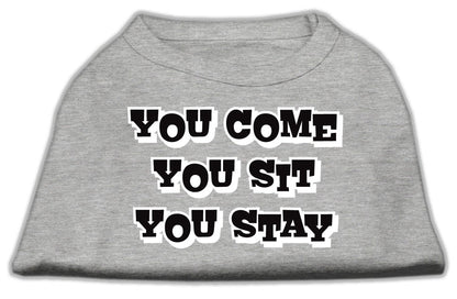 Pet Dog & Cat Shirt Screen Printed, "You Come, You Sit, You Stay"