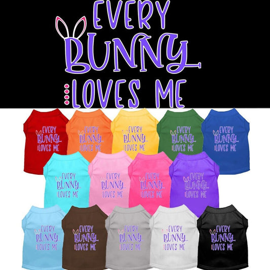 Pet Dog & Cat Shirt Screen Printed, "Every Bunny Loves Me"