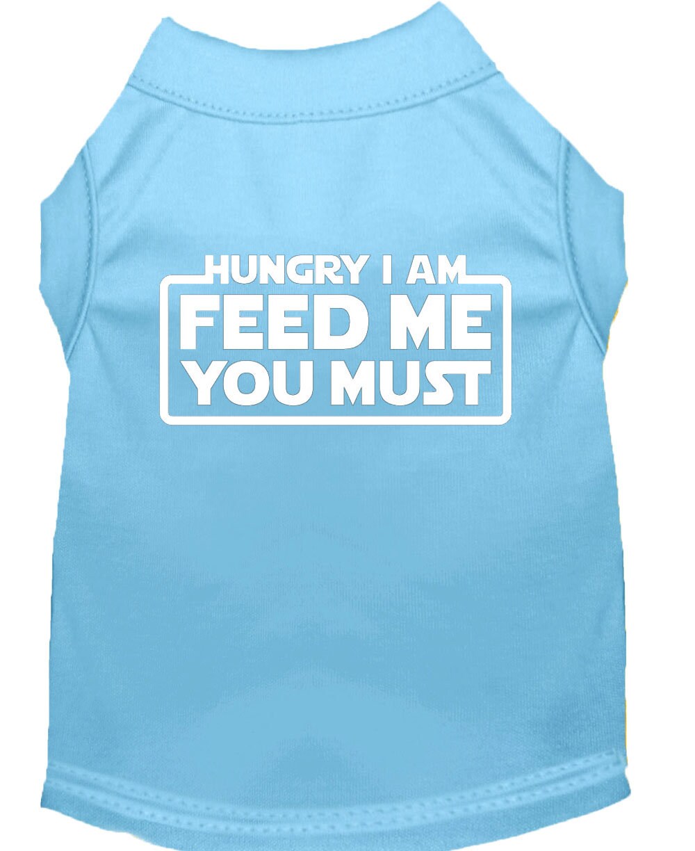 Pet Dog & Cat Shirt Screen Printed, "Hungry I Am, Feed Me You Must"