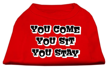 Pet Dog & Cat Shirt Screen Printed, "You Come, You Sit, You Stay"