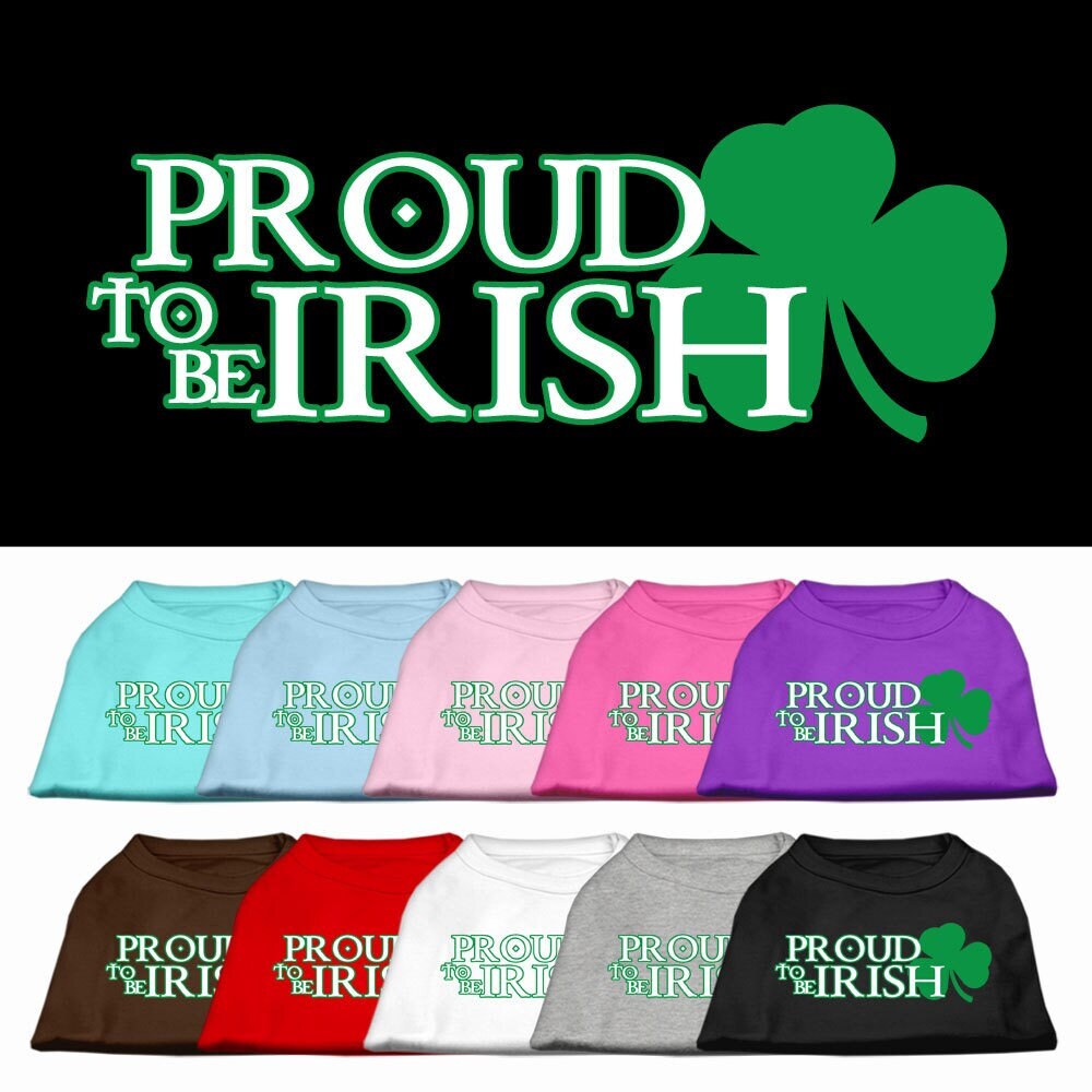 Pet Dog & Cat Shirt Screen Printed, "Proud To Be Irish"