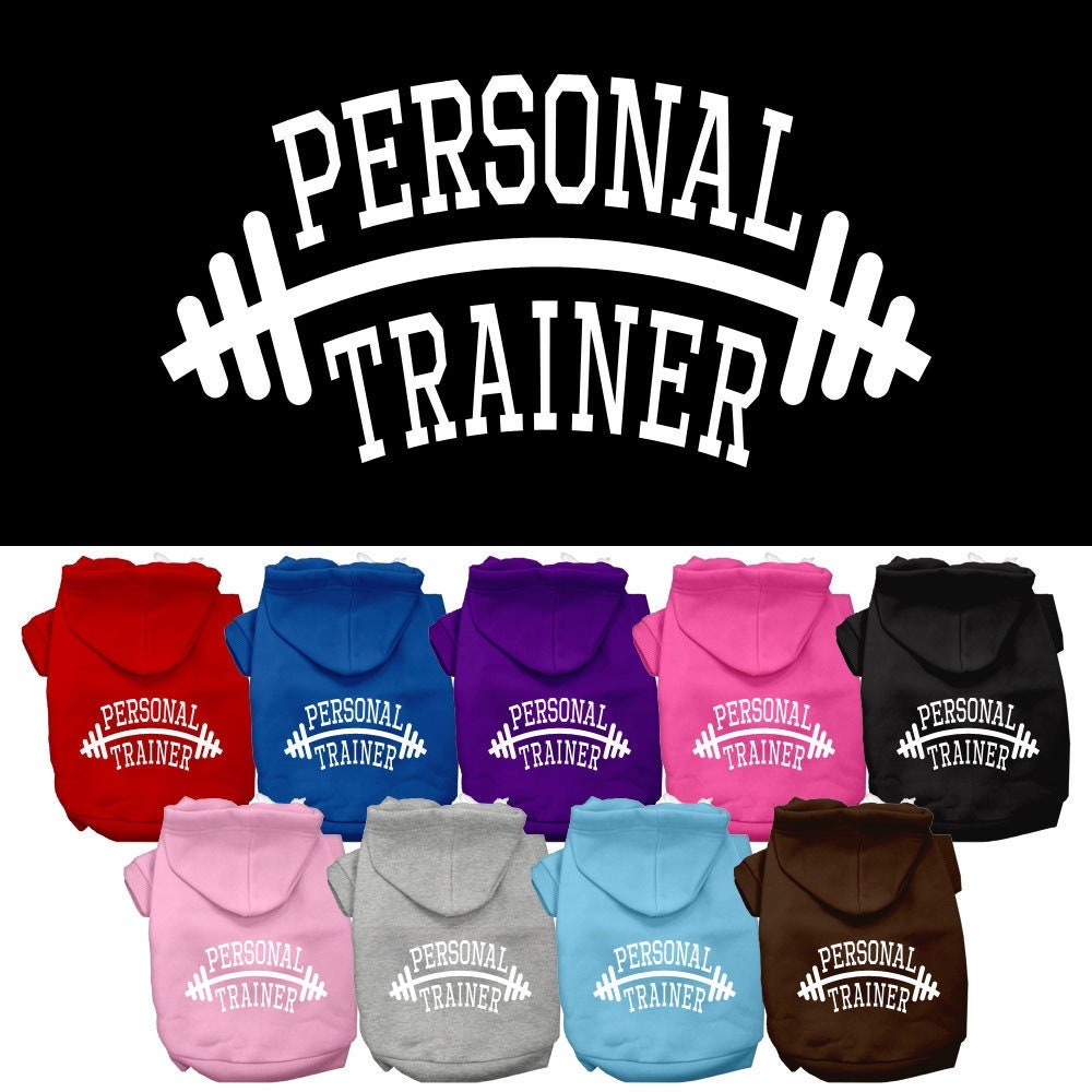 Pet, Dog & Cat Hoodie Screen Printed, "Personal Trainer"