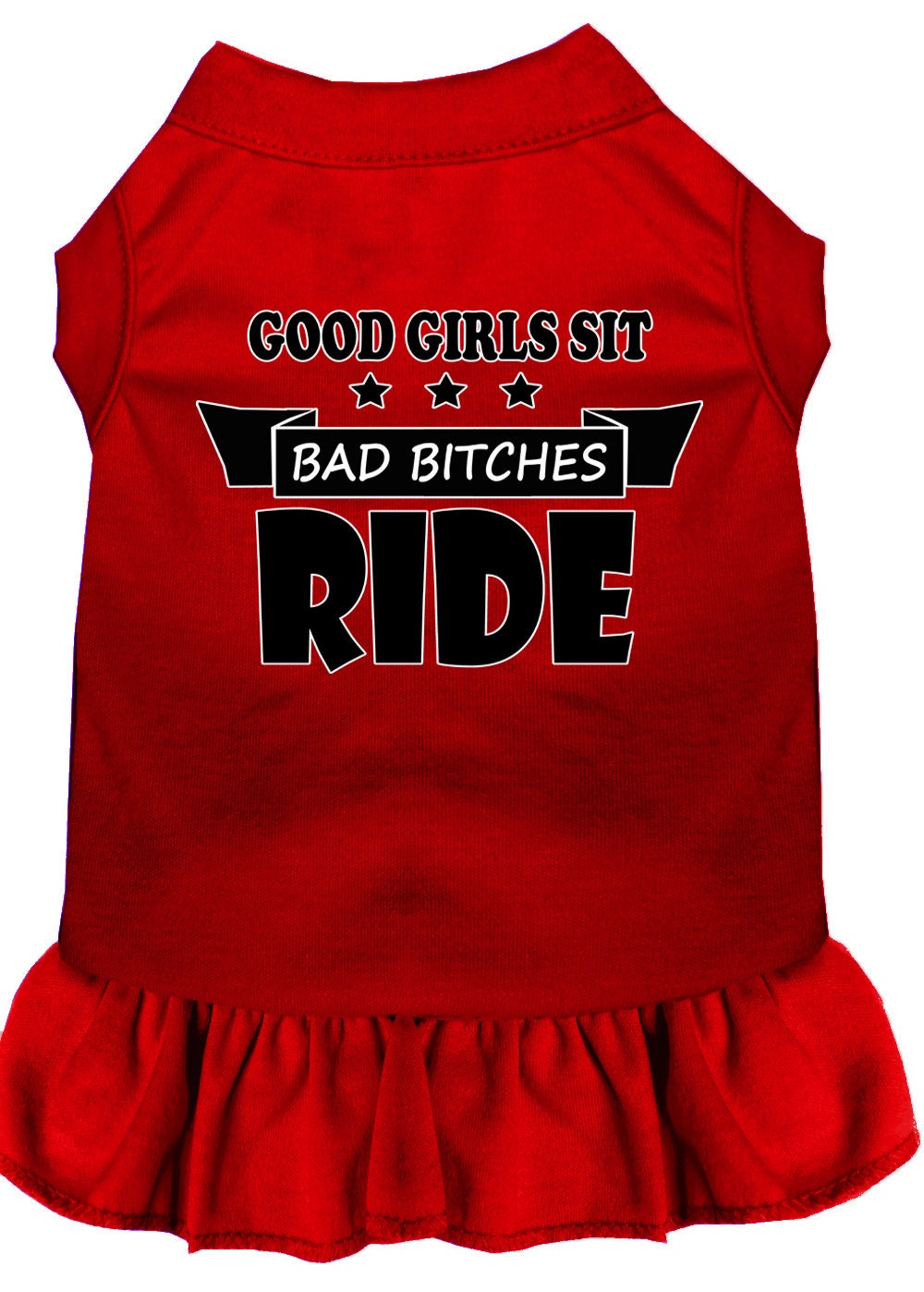 Pet Dog & Cat Dress Screen Printed, "Good Girls Sit, Bad Bitches Ride"