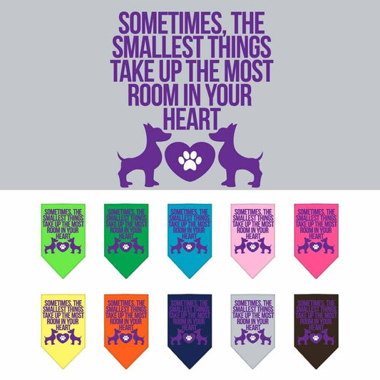 Pet and Dog Bandana Screen Printed, "Sometimes, The Smallest Things Take Up The Most Room In Your Heart"