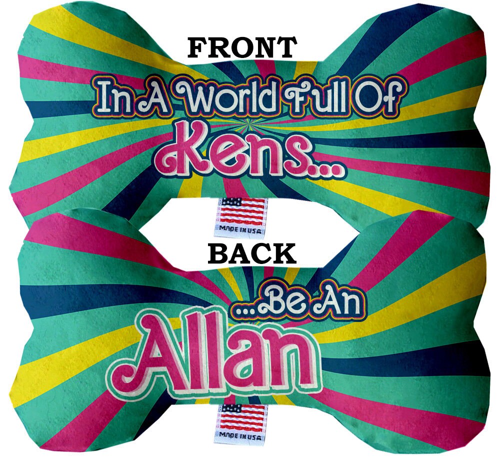 Pet & Dog Plush Double Sided Bone Toy, "Be An Allan"